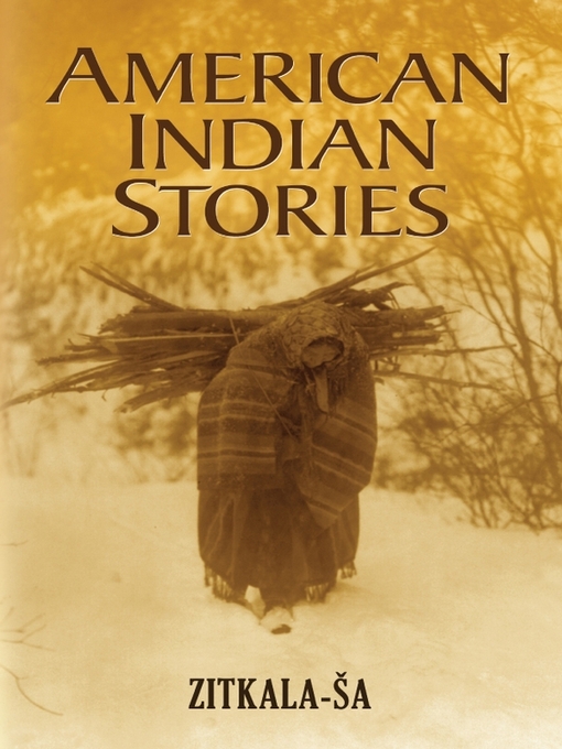 Title details for American Indian Stories by Zitkala-Sa - Available